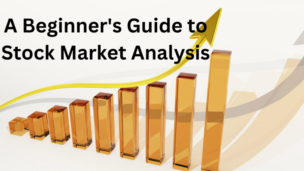 Understanding Stock Market Analysis – Learn how to navigate!