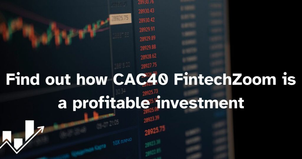 Some Factors that Must Be Considered before Investing with cac40 fintech zoom – Explore With Me!