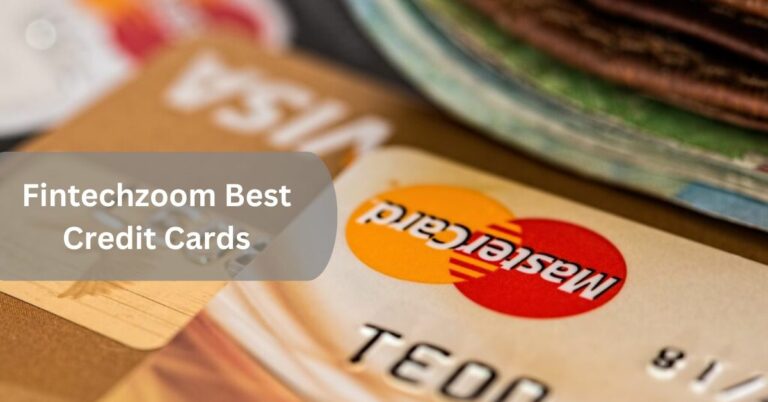 Fintechzoom Best Credit Cards – Compiled at One Stop!