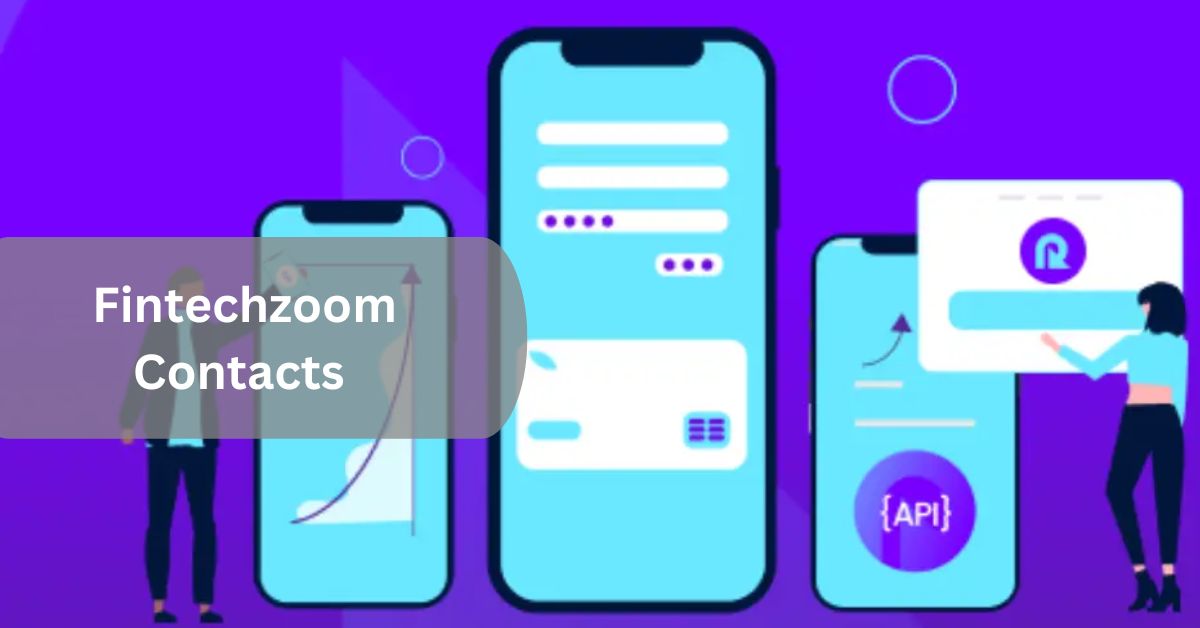 Fintechzoom Contacts – Built The Connection!