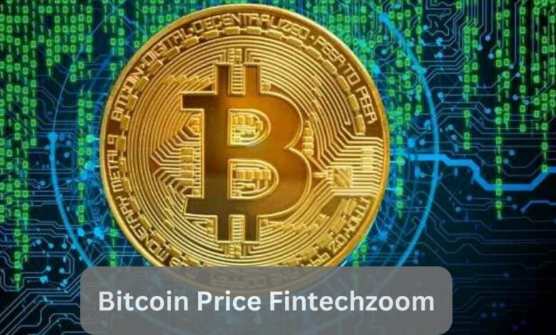 Bitcoin Price Fintechzoom – The King Of Cryptocurrency!