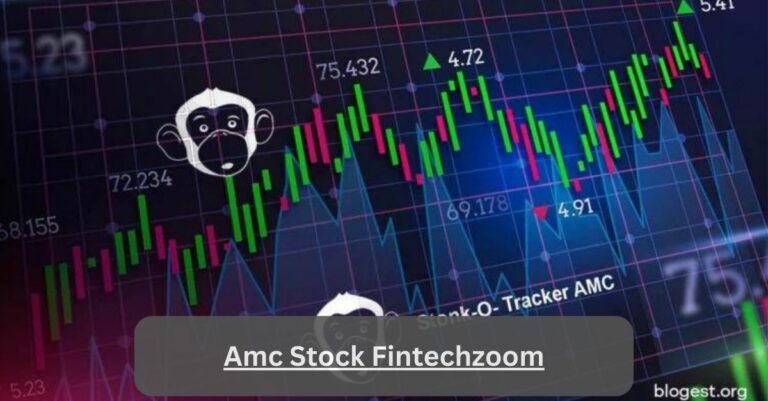 Amc Stock Fintechzoom – Discover The Power!