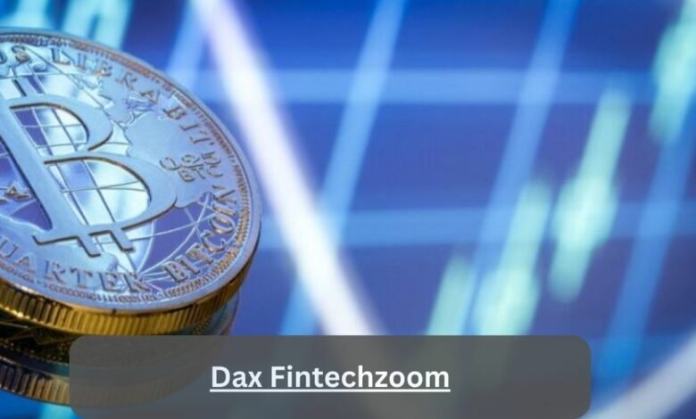 Dax Fintechzoom – Your Gateway To Financial Success!