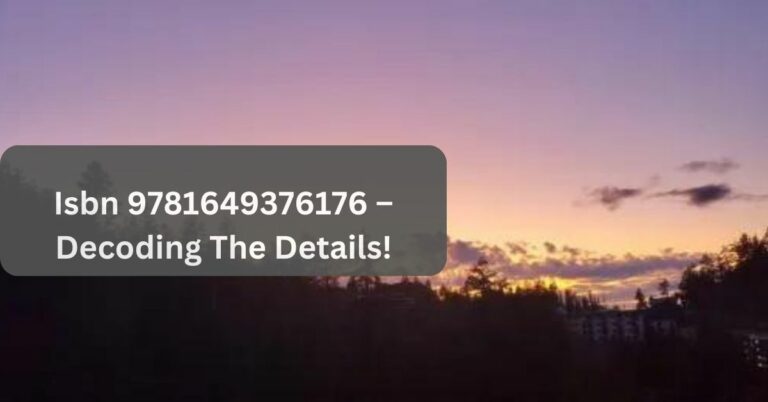 Isbn 9781649376176 – Decoding The Details!