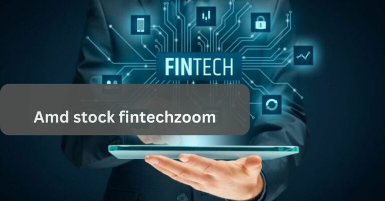 Amd stock fintechzoom – Te Financial Insights!