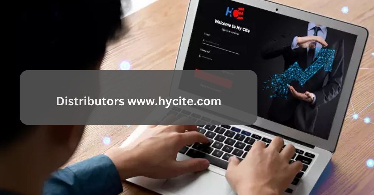 Distributors www.hycite.com – Join Today!