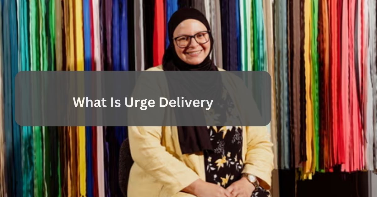 What Is Urge Delivery – Fix Your Fashion!
