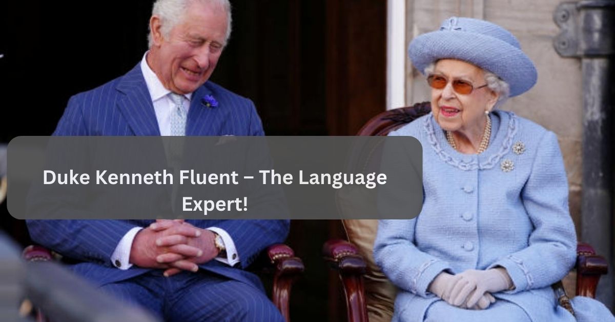 Duke Kenneth Fluent – The Language Expert!