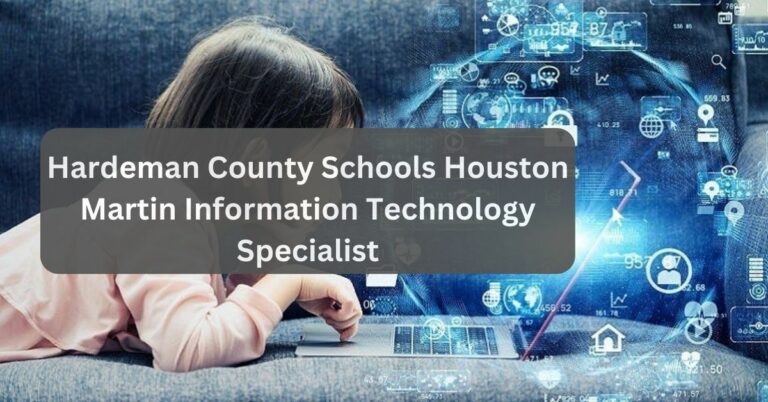 Hardeman County Schools Houston Martin Information Technology Specialist – Details Explored!