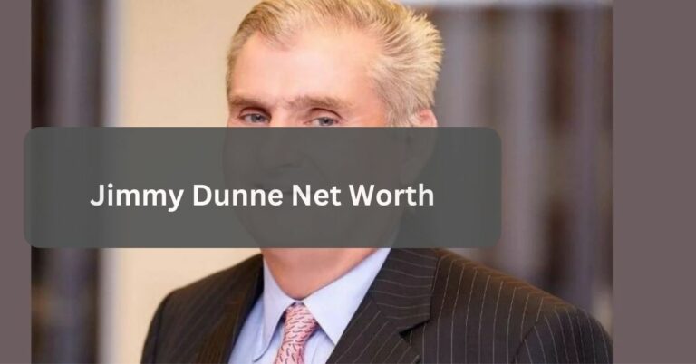 Jimmy Dunne Net Worth – The Financial Worth Of Jimmy!