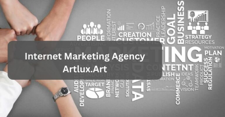 Internet Marketing Agency Artlux.Art – Know The Importance Of Marketing!