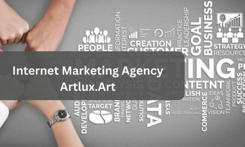 Internet Marketing Agency Artlux.Art – Know The Importance Of Marketing!