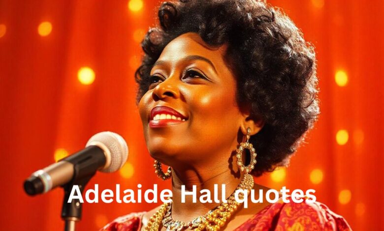 Adelaide Hall quotes