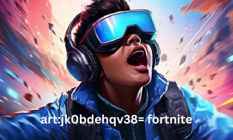 artjk0bdehqv38= fortnite