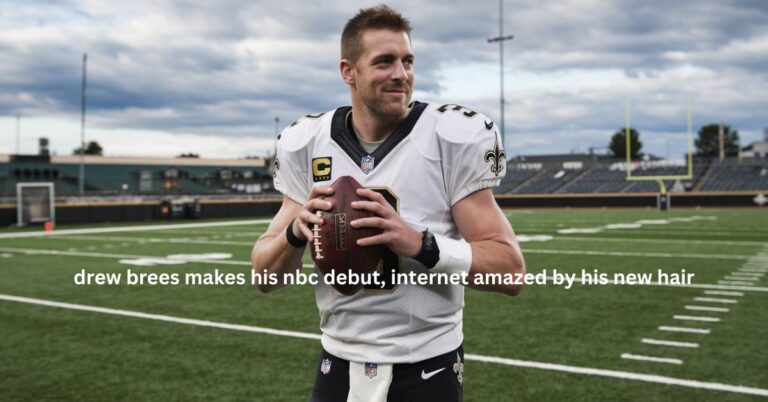 drew brees makes his nbc debut, internet amazed by his new hair